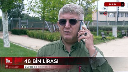 Bursa'da telefonla konuştuğu esnada 48 bin lirası buhar oldu
