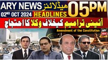 ARY News 5 PM Headlines | 2nd October 2024 | Constitutional Amendment - Protest Lawyers