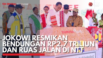 Jokowi Resmikan Bendungan Rp2,7 Triliun dan Ruas Jalan di NTT