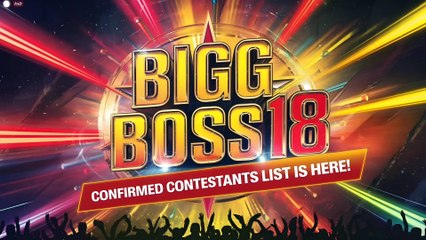 BIGG BOSS Season 18: Confirmed Contestants List Is Here!
