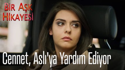Cennet Aslı'ya yardım ediyor - Bir Aşk Hikayesi