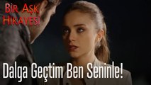 Dalga geçtim ben seninle- Bir Aşk Hikayesi