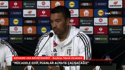 Giovanni van Bronckhorst: Mücadele edip, puanlar almaya çalışacağız