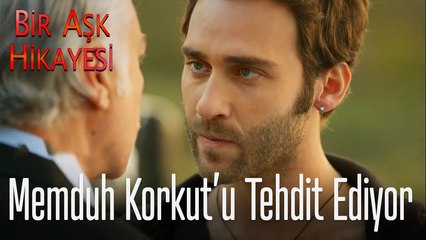 Memduh Korkut'u tehdit ediyor Bir Aşk Hikayesi