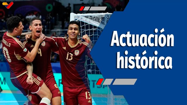 Deportes VTV | Venezuela se ubica entre las ocho mejores selecciones del mundo en Mundial de Futsal