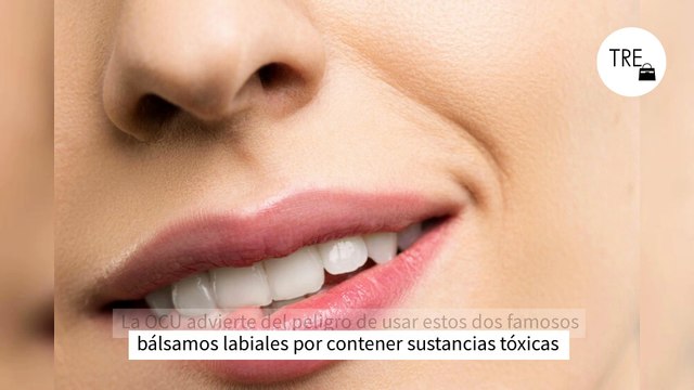 La OCU advierte del peligro de usar estos dos famosos bálsamos labiales por contener sustancias tóxicas