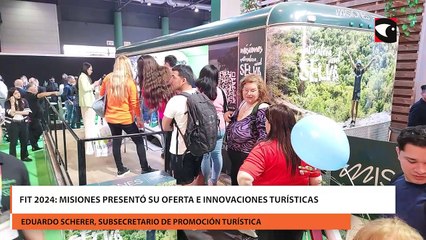 Download Video: FIT 2024: Misiones presentó su oferta e innovaciones turísticas