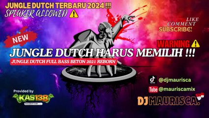 DJ JUNGLE DUTCH TERBAIK 2024 X HARUS MEMILIH FULL BASS BETON !!!