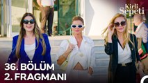Kirli Sepeti 36. Bölüm 2. Fragmanı | Çok Yanlış Kişiye Bulaştınız!