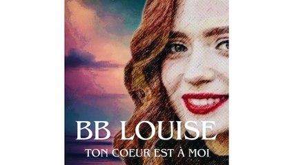 Ton coeur est à moi           BB LOUISE