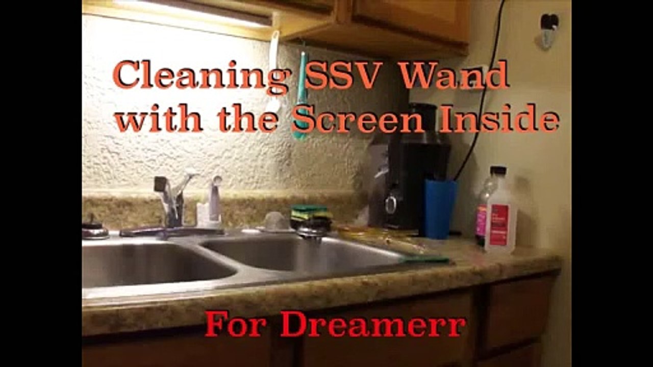 Cleaning SSV wand with Screen In