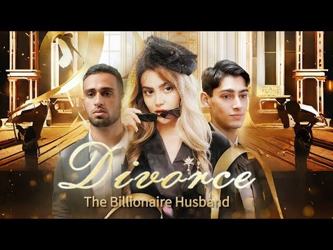 Divorce The Billionaire Husband (2024) - Full Movie