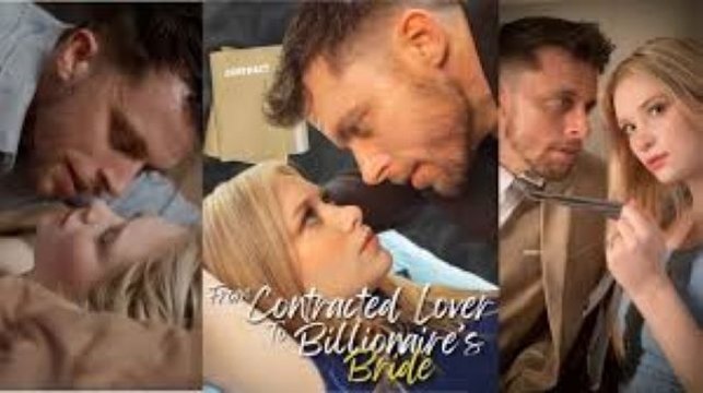 From Contract Lover To Billionaire's Bride (2024) Full English Movie