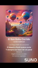 Quería hacer el corrido de Son Goku y me salió esta versión (Vuela Alto Goku) [Rock] Suno AI 