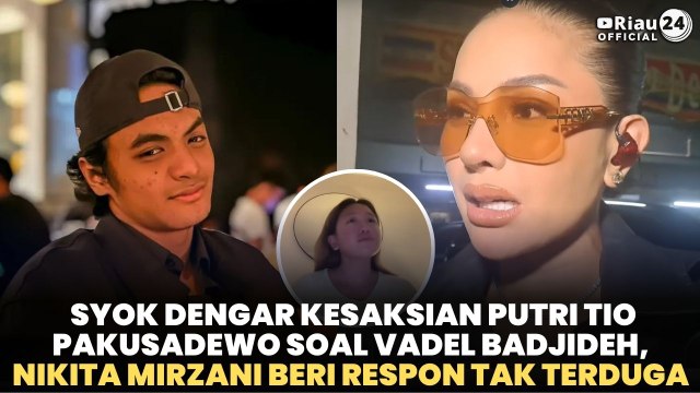 Syok Dengar Kesaksian Putri Tio Pakusadewo soal Vadel Badjideh, Nikita Mirzani Beri Respon Tak Terduga