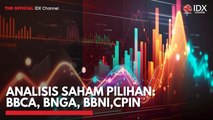 Analisis Saham Pilihan: BBCA, BNGA, BBNI,CPIN