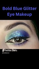 Bold Blue Glitter Eye Makeup #shorts #youtubeshorts #blueeyes #blueeyeshadow