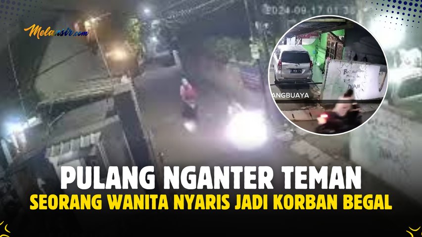 SEORANG WANITA NYARIS JADI KORBAN BEGAL