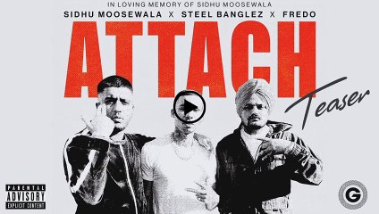 Attach _ Slowed+Reverb _ Sidhu Moose Wala & Steel Banglez Present