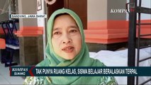 Miris! 6 Tahun Tanpa Ruang Kelas, Siswa SMP Negeri 60 Bandung Belajar di Pelataran SD dengan Terpal