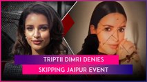 Triptii Dimri Reacts After Being Accused Of Charging INR 5 Lakh For Jaipur Event & Skipping It