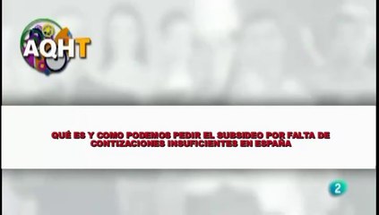 QUÉ ES Y COMO PODEMOS PEDIR EL SUBSIDEO POR FALTA DE COTIZACIONES INSUFICIENTES EN ESPAÑA