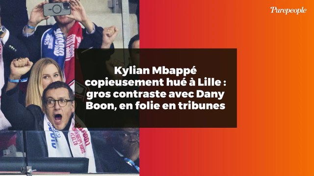 Kylian Mbappé copieusement hué à Lille : gros contraste avec Dany Boon, en folie en tribunes