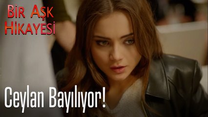 Ceylan bayılıyor - Bir Aşk Hikayesi