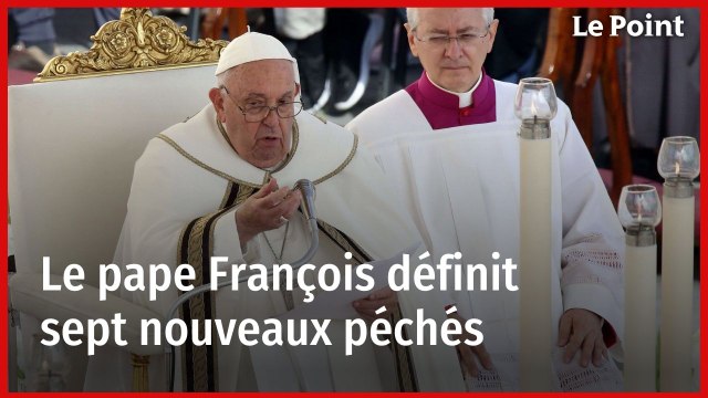 Le pape François définit sept nouveaux péchés