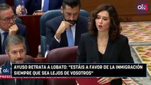 Ayuso retrata a Lobato “Estáis a favor de la inmigración siempre que sea lejos de vosotros