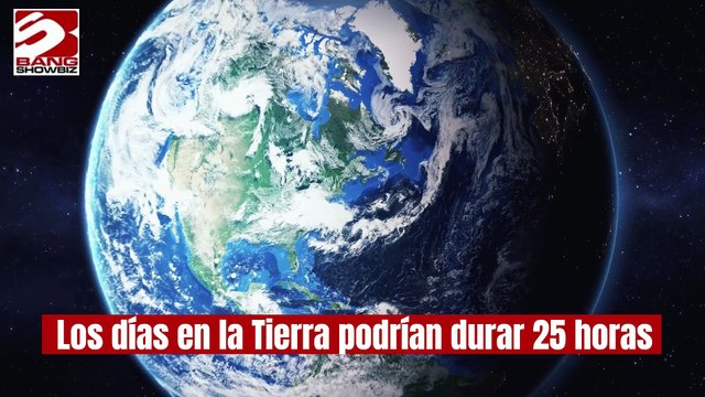 Los días en la Tierra podrían durar 25 horas