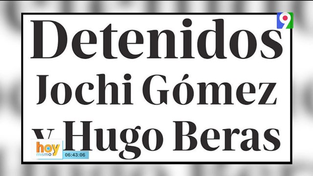 ¡Polémica! Apresados Jochy Gómez y Hugo por caso Semáforos | Hoy Mismo