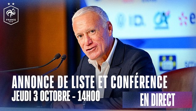 La liste et conférence de presse de Didier Deschamps en replay