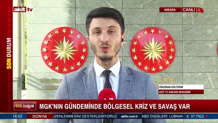 MGK'nın gündeminde bölgesel kriz ve savaş var