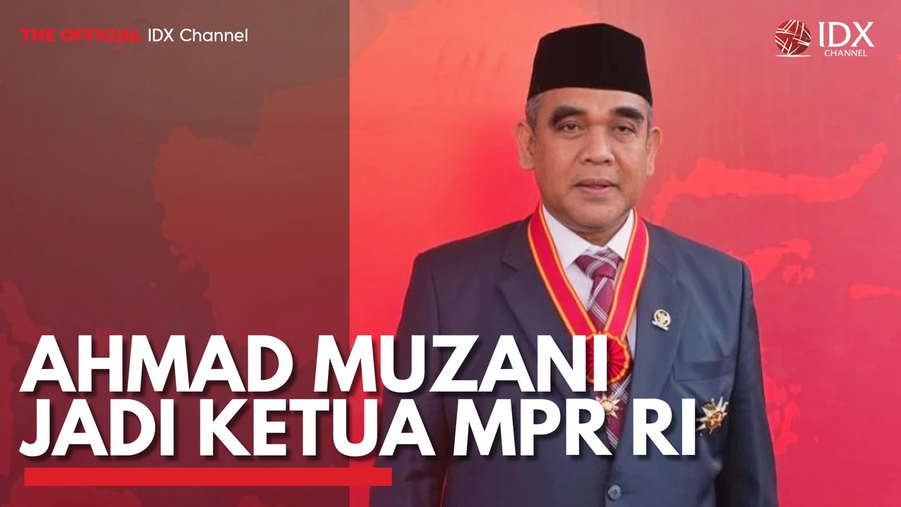 Ahmad Muzani Jadi Ketua MPR RI - video Dailymotion