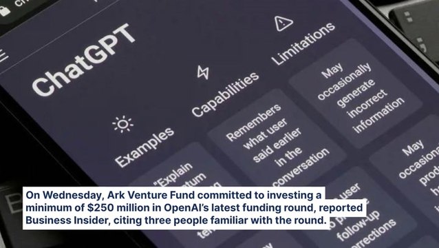 Cathie Wood-Led Ark Venture Fund Agrees To Invest At Least $250M In OpenAI's Historic Funding Round, ChatGPT-Parent's Now Valued At $157B: Report