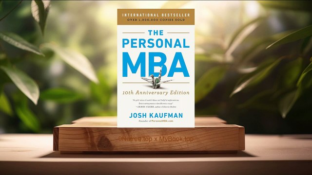 [Review] The Personal MBA 10th Anniversary Edition (Josh Kaufman) Summarized.