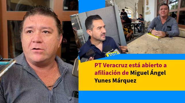 PT Veracruz está abierto a afiliación de Miguel Ángel Yunes Márquez
