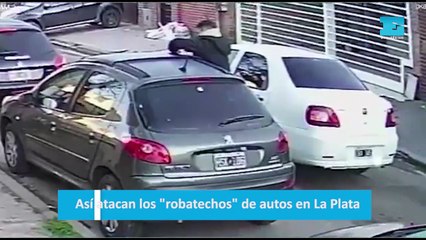Así atacan los "robatechos" de autos en La Plata