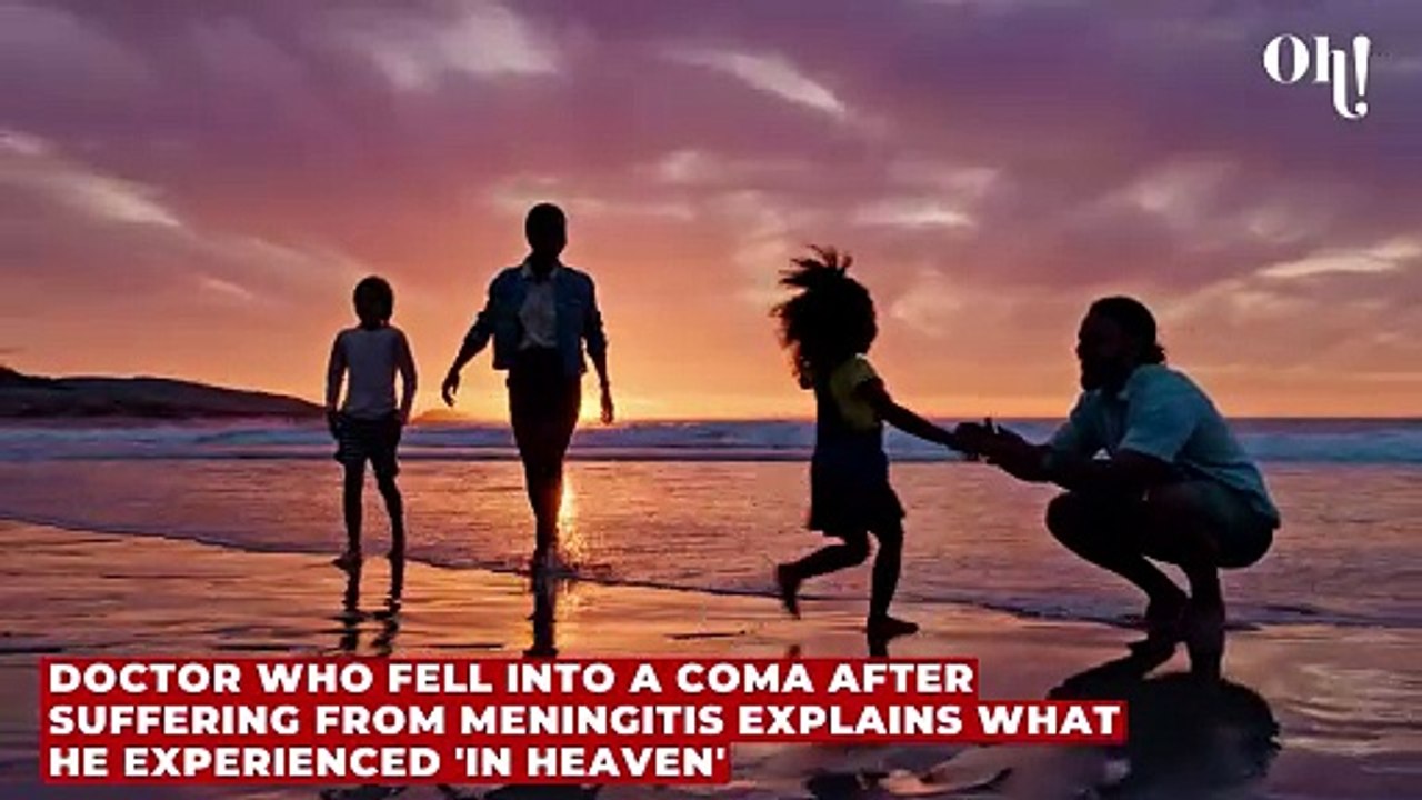 Doctor who fell into a coma after suffering from meningitis explains what he experienced 'in Heaven'