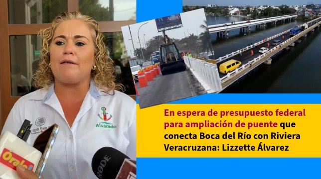 En espera de presupuesto federal para ampliación de puente que conecta Boca del Río con Riviera Veracruzana: Lizzette Álvarez