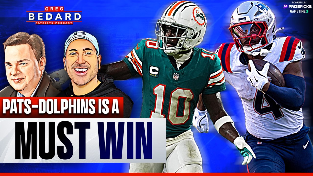Patriots face a must-win against Dolphins | Greg Bedard Patriots Podcast