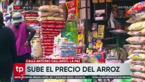 La Paz: Incremento del precio del arroz es atribuido al contrabando, según vendedoras 