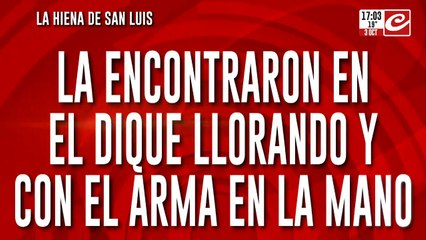 La hiena de San Luis: la encontraron en el dique llorando y con el arma en la mano