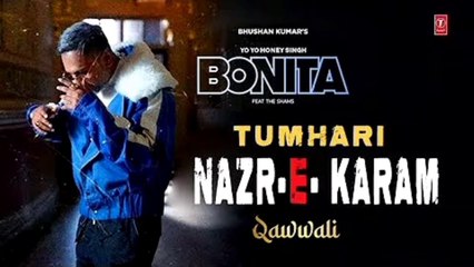Yo Yo Honey Singh Latest New Song || Tumhari Nazar Karam ho jaye || BONITA - Qawwali | New Song