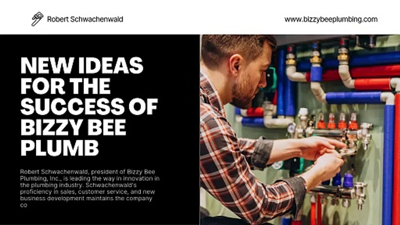 Robert Schwachenwald’s Path to Leadership: Building Bizzy Bee Plumbing’s Legacy