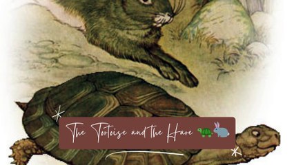 The Tortoise and the Hare