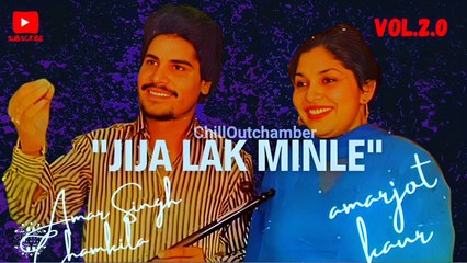 Jija Lakk Minle: Amar Singh Chamkila | ChillOutChamber