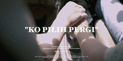 JACSON ZERAN FEAT. RICHARD SUMENDAP, RICHARD YERUSSA - KO PILIH PERGI (Official Music Video)