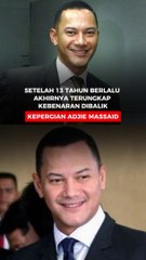 Setelah 13 tahun berlalu akhirnya terungkap kebenaran dibalik kepergian Adjie Massaid